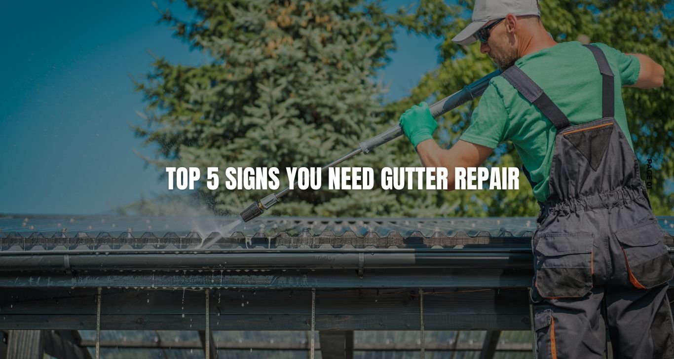 top 5 signs you need gutter repair